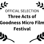 Three Acts of Goodness International Microfilm Contest