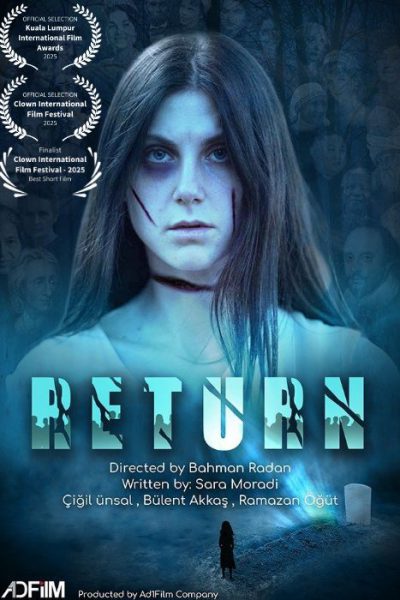 Official poster of the short film Return, directed by Bahman Radan and written by Sara Moradi.